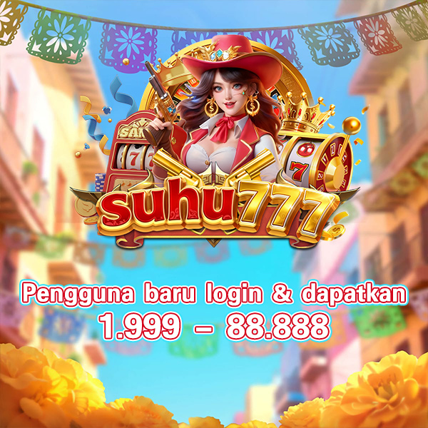 SUHU777 - Akun suhu777 App Aman